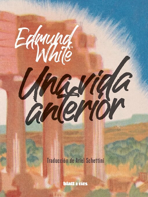 Title details for Una vida anterior by Edmund White - Wait list